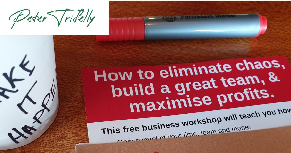 Learn to build successful teams and boost profits with Peter Triffely's free business workshop event at Peter Trifelly Certified Business Coach